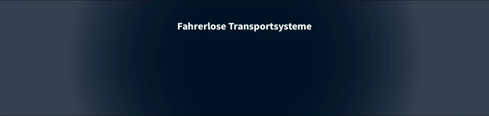 Solutions-Blog-Header-Fahrerlose Transportsysteme DE.webp